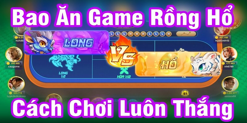 Chiến thuật chơi rồng hổ chắc thắng