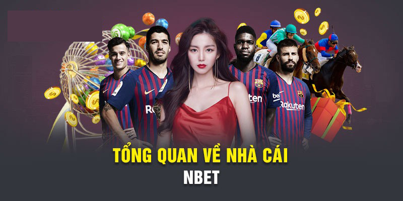 Tổng quan về nhà cái Nbet